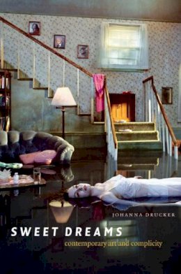 Johanna Drucker - Sweet Dreams - 9780226165059 - V9780226165059