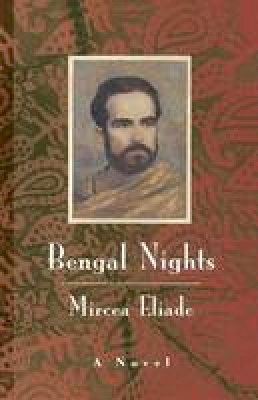 Mircea Eliade - Bengal Nights - 9780226204192 - V9780226204192