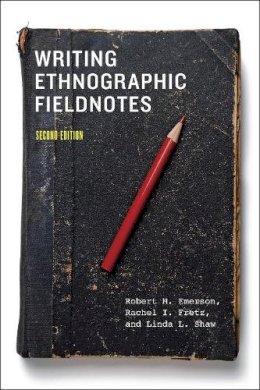 Robert M. Emerson - Writing Ethnographic Fieldnotes - 9780226206837 - V9780226206837