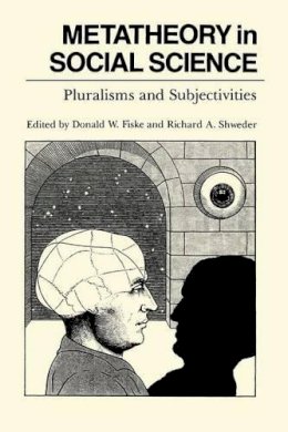 Donald W. Fiske - Metatheory in Social Science - 9780226251929 - V9780226251929