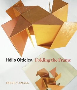 Irene V. Small - Helio Oiticica - 9780226260167 - V9780226260167