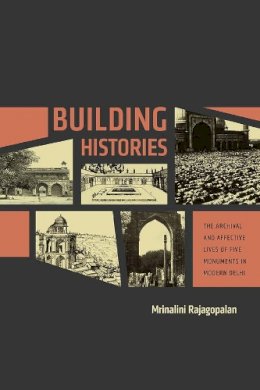 Dr. Mrinalini Rajagopalan - Building Histories - 9780226283470 - V9780226283470