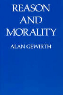 Alan Gewirth - Reason and Morality - 9780226288765 - V9780226288765