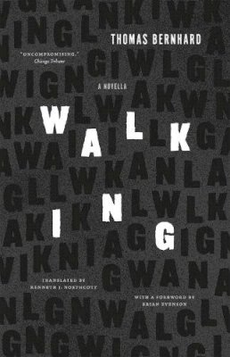 Thomas Bernhard - Walking - 9780226311043 - V9780226311043