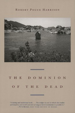 Robert Pogue Harrison - The Dominion of the Dead - 9780226317939 - V9780226317939