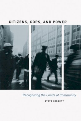 Steve Herbert - Citizens, Cops, and Power - 9780226327310 - V9780226327310