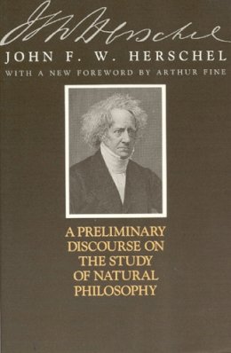 John F. W. Herschel - Preliminary Discourse on the Study of Natural Philosophy - 9780226327778 - V9780226327778