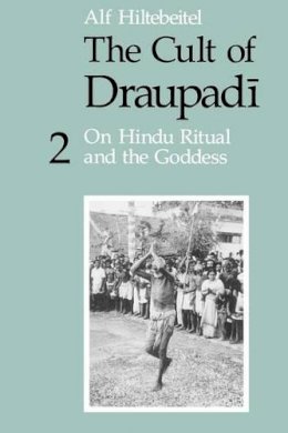 Alf Hiltebeitel - The Cult of Draupadi - 9780226340487 - V9780226340487