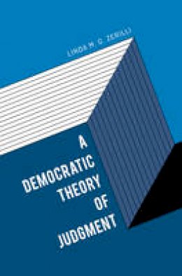 Linda M.G. Zerilli - A Democratic Theory of Judgment - 9780226397986 - V9780226397986