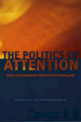 Bryan D. Jones - The Politics of Attention - 9780226406534 - V9780226406534