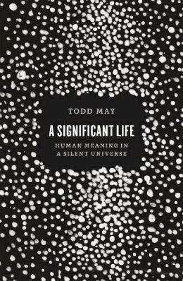 Todd May - Significant Life - 9780226421049 - V9780226421049
