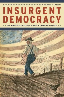 Michael J. Lansing - Insurgent Democracy - 9780226434773 - V9780226434773