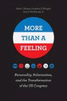 Adam J. Ramey - More Than a Feeling: Personality, Polarization, and the Transformation of the US Congress - 9780226455846 - V9780226455846
