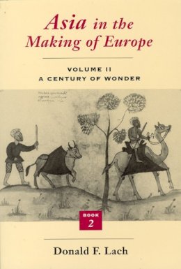 Donald F. Lach - Asia in the Making of Europe - 9780226467337 - V9780226467337