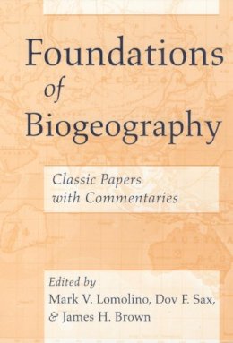 Mark V. Lomolino (Ed.) - Foundations of Biogeography - 9780226492377 - V9780226492377