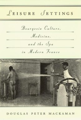 Douglas P. Mackaman - Leisure Settings - 9780226500751 - V9780226500751