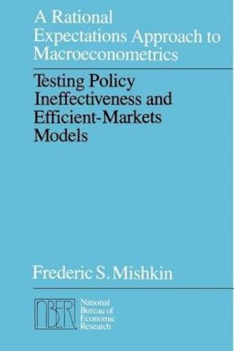 Frederic S. Mishkin - Rational Expectations Approach to Macroeconometrics - 9780226531878 - V9780226531878