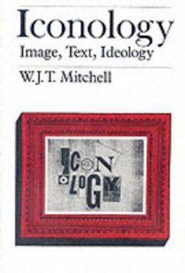 W. J. T. Mitchell - Iconology - 9780226532295 - V9780226532295