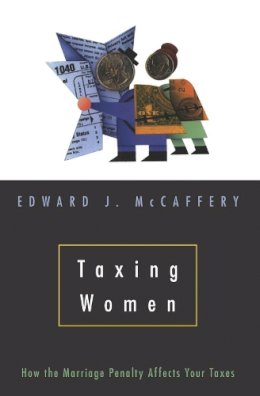 Edward J. McCaffery - Taxing Women - 9780226555584 - V9780226555584