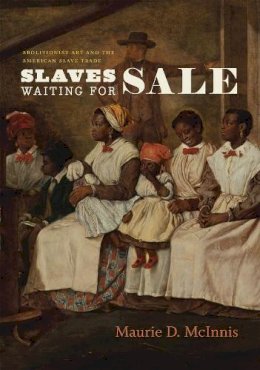 Maurie D. McInnis - Slaves Waiting for Sale - 9780226559339 - V9780226559339