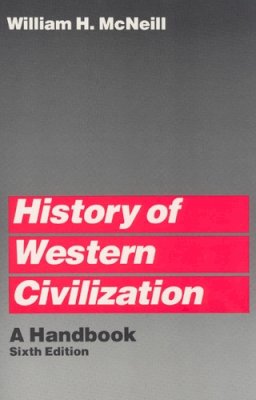 William H. Mcneill - History of Western Civilization: A Handbook - 9780226561608 - V9780226561608