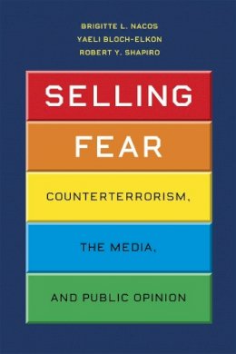 Brigitte L. Nacos - Selling Fear - 9780226567181 - V9780226567181