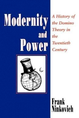 Frank Ninkovich - Modernity and Power - 9780226586519 - V9780226586519