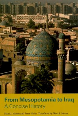 Hans J. Nissen - From Mesopotamia to Iraq - 9780226586632 - V9780226586632