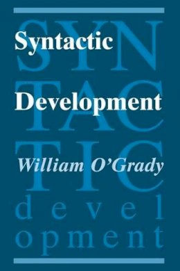 William O`Grady - Syntactic Development - 9780226620770 - V9780226620770