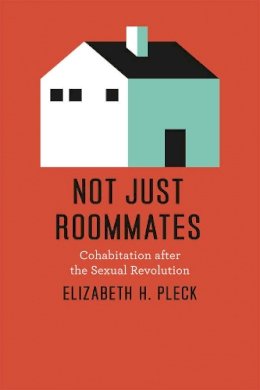 Elizabeth H. Pleck - Not Just Roommates - 9780226671048 - V9780226671048