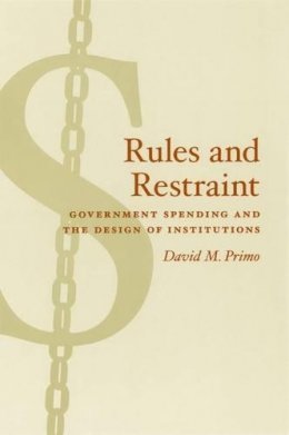 David M. Primo - Rules and Restraint - 9780226682594 - V9780226682594