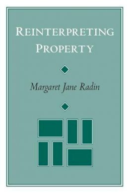 Margaret Jane Radin - Reinterpreting Property - 9780226702285 - V9780226702285