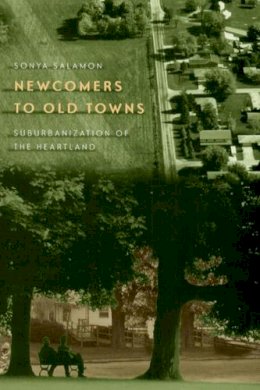 Sonya Salamon - Newcomers to Old Towns - 9780226734132 - V9780226734132