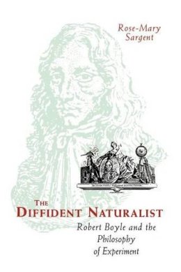 Rose-Mary Sargent - The Diffident Naturalist - 9780226734972 - V9780226734972