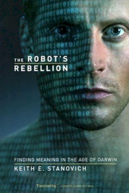 Keith E. Stanovich - The Robot´s Rebellion - 9780226771250 - V9780226771250