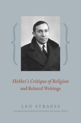 Leo Strauss - Hobbes´s Critique of Religion and Related Writings - 9780226776828 - KSG0033646