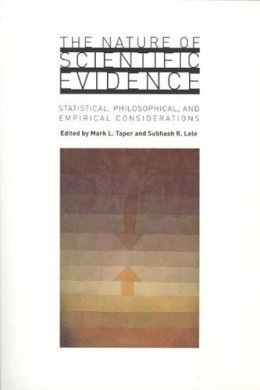 Mark L. Taper (Ed.) - The Nature of Scientific Evidence - 9780226789576 - V9780226789576