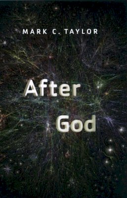 Mark C. Taylor - After God - 9780226791715 - V9780226791715