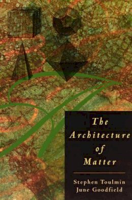 Stephen Toulmin - The Architecture of Matter - 9780226808406 - V9780226808406