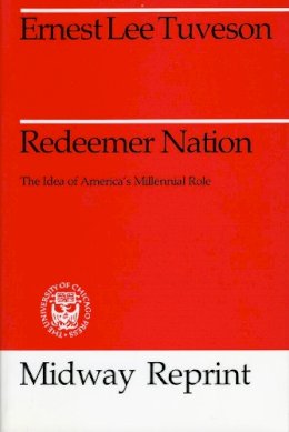 Ernest Lee Tuveson - Redeemer Nation - 9780226819211 - V9780226819211