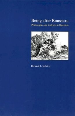 Richard Velkley - Being After Rousseau - 9780226852577 - V9780226852577