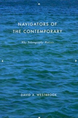 David A. Westbrook - Navigators of the Contemporary - 9780226887524 - V9780226887524