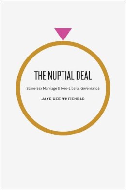 Jaye Cee Whitehead - The Nuptial Deal - 9780226895291 - V9780226895291