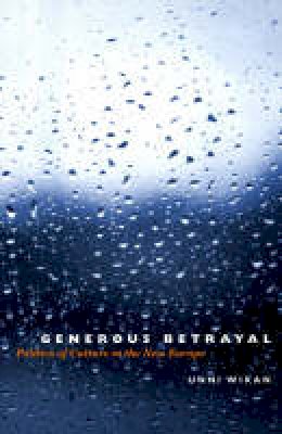 Unni Wikan - Generous Betrayal - 9780226896854 - V9780226896854