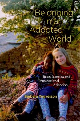 Barbara Yngvesson - Belonging in an Adopted World - 9780226964461 - V9780226964461