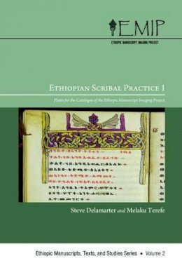 Steve & Delamarter - Ethiopian Scribal Practice 1: Plates for the Catalogue of the Ethiopic Manuscript Imaging Project - 9780227173510 - V9780227173510