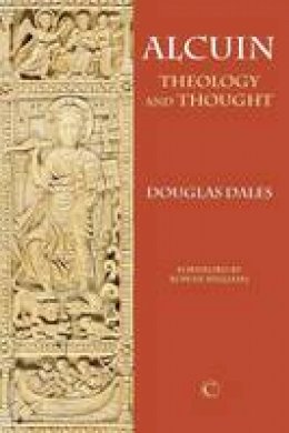 Douglas Dales - Alcuin: Theology and Thought - 9780227173947 - V9780227173947