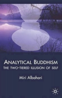 M. Albahari - Analytical Buddhism: The Two-tiered Illusion of Self - 9780230007123 - V9780230007123