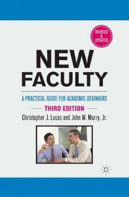 C. Lucas - New Faculty: A Practical Guide for Academic Beginners - 9780230114869 - V9780230114869