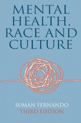 Suman Fernando - Mental Health, Race and Culture: Third Edition - 9780230212718 - V9780230212718